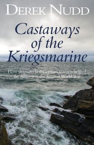 Carte Castaways of the Kriegsmarine Derek Nudd