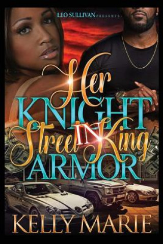 Kniha Her Knight In Street King Armor Kelly Marie