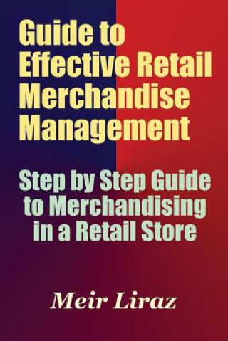 Kniha Guide to Effective Retail Merchandise Management Meir Liraz