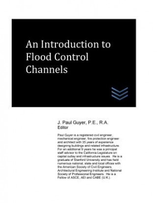 Carte An Introduction to Flood Control Channels J Paul Guyer