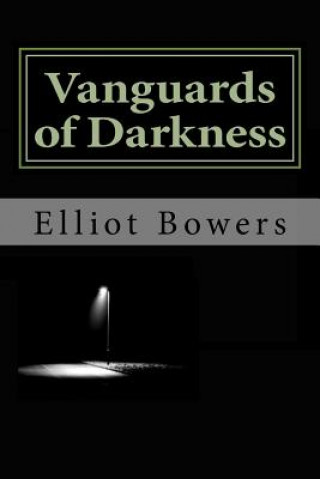 Kniha Vanguards of Darkness Elliot Bowers