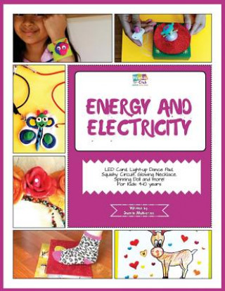 Книга Energy and Electricity: Activity Pack with projects on Energy and Electricity: 4-10 Year Old Kids! Sumita Mukherjee