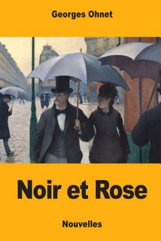 Βιβλίο Noir et Rose Georges Ohnet