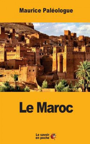 Carte Le Maroc: Notes et souvenirs Maurice Paleologue