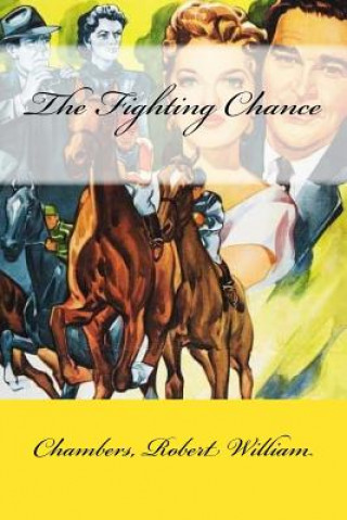 Książka The Fighting Chance Chambers Robert William