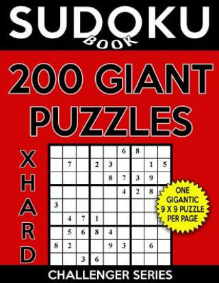 Carte Sudoku Book 200 Extra Hard GIANT Size Puzzles: Sudoku Puzzle Book With One Large Print Gigantic Puzzle Per Page, One Level of Difficulty Sudoku Book