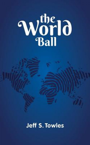Kniha The World Ball Jeff S Towles