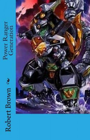 Book Power Ranger Generation Robert Lee Brown