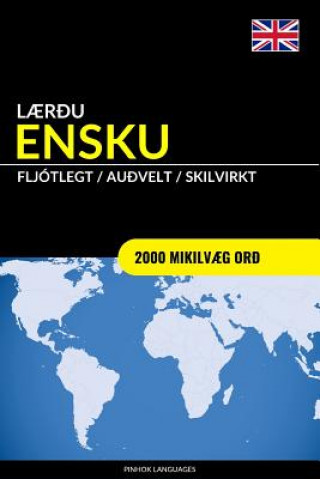 Kniha L?r?u Ensku - Fljótlegt / Au?velt / Skilvirkt: 2000 Mikilv?g Or? Pinhok Languages
