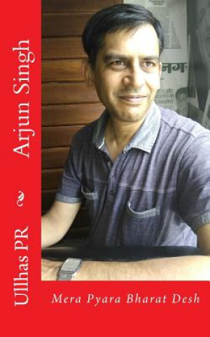 Kniha Arjun Singh: Mera Pyara Bharat Desh Ullhas Pr