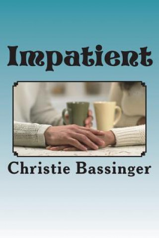 Knjiga Impatient Christie Bassinger