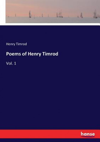 Carte Poems of Henry Timrod Timrod Henry Timrod