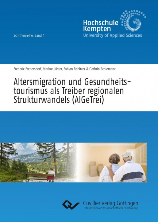 Kniha Altersmigration und Gesundheitstourismus als Treiber regionalen Strukturwandels (AlGeTrei) Frederic Fredersdorf