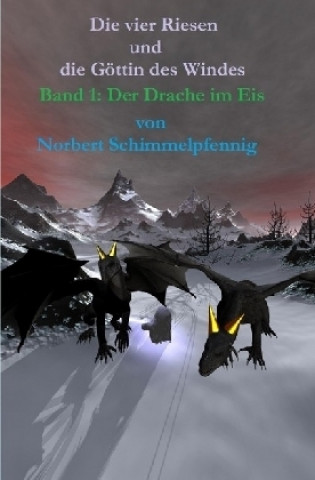 Kniha Die vier Riesen / Die vier Riesen und die Göttin des Windes Norbert Schimmelpfennig