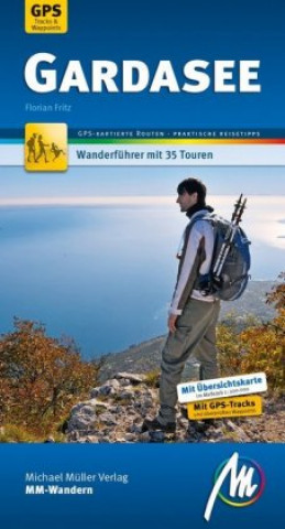 Kniha Gardasee MM-Wandern Wanderführer Michael Müller Verlag Florian Fritz