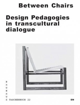 Kniha Between Chairs Stiftung Bauhaus Dessau