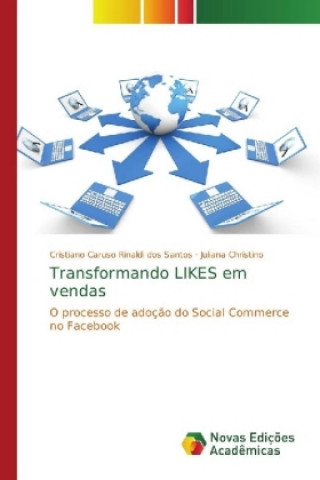 Knjiga Transformando LIKES em vendas Cristiano Caruso Rinaldi dos Santos