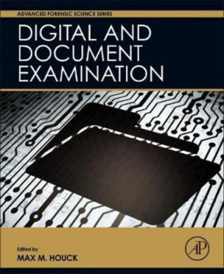 Knjiga Digital and Document Examination Max Houck