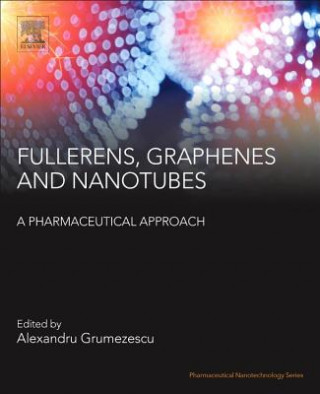 Kniha Fullerens, Graphenes and Nanotubes Alexandru Grumezescu