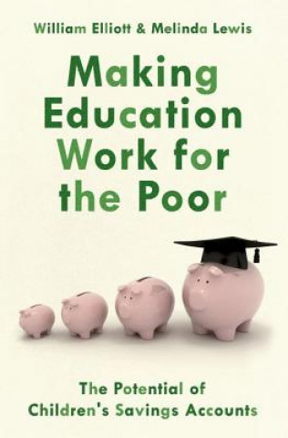 Könyv Making Education Work for the Poor Elliott