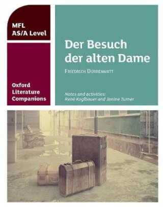 Kniha Oxford Literature Companions: Der Besuch der alten Dame Rene Koglbauer