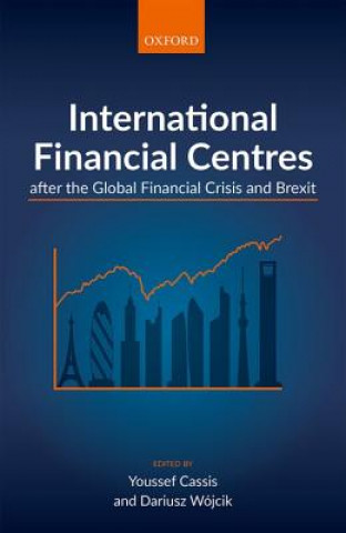 Книга International Financial Centres after the Global Financial Crisis and Brexit Youssef Cassis