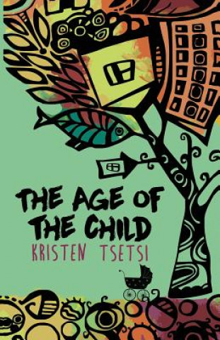 Könyv Age of the Child KRISTEN TSETSI
