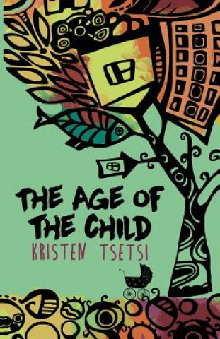 Knjiga Age of the Child KRISTEN TSETSI