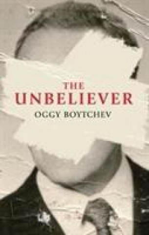 Könyv Unbeliever Oggy Boytchev