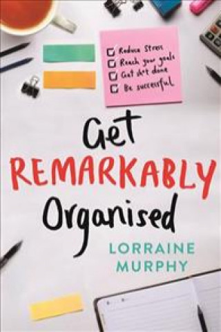 Carte Get Remarkably Organised Lorraine Murphy