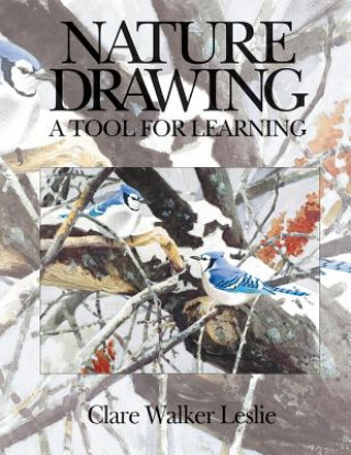 Книга Nature Drawing: A Tool for Learning Clare Walker Leslie