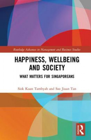 Könyv Happiness, Wellbeing and Society Siok Kuan (National University of Singapore) Tambyah