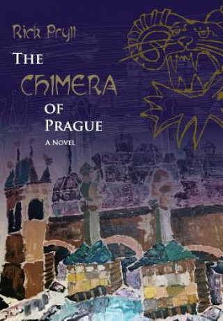 Kniha Chimera of Prague RICK PRYLL