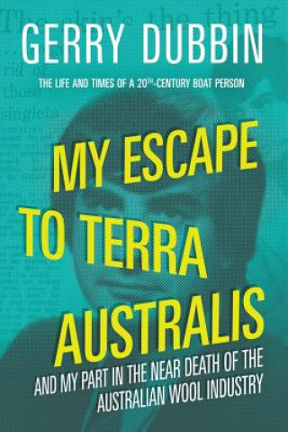 Buch My Escape to Terra Australis GERRY DUBBIN