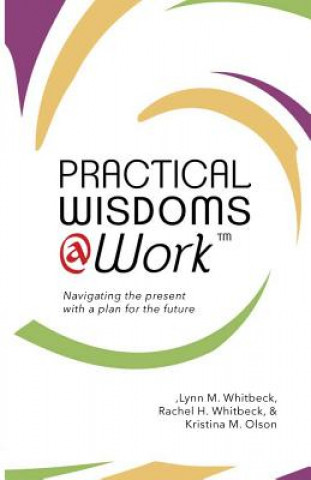 Boek Practical Wisdoms @ Work KRISTINA M. OLSON