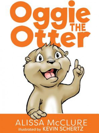 Kniha Oggie the Otter ALISSA MCCLURE