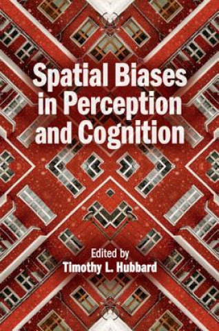 Knjiga Spatial Biases in Perception and Cognition EDITED BY TIMOTHY L.