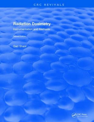 Kniha Radiation Dosimetry Instrumentation and Methods (2001) Shani