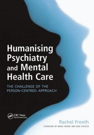 Knjiga Humanising Psychiatry and Mental Health Care FREETH