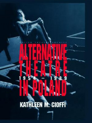 Kniha Alternative Theatre in Poland CIOFFI