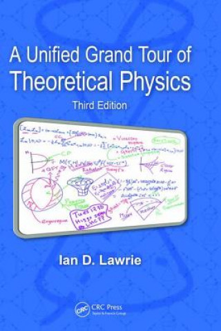 Kniha Unified Grand Tour of Theoretical Physics LAWRIE