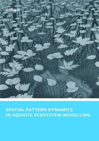 Knjiga Spatial Pattern Dynamics in Aquatic Ecosystem Modelling LI