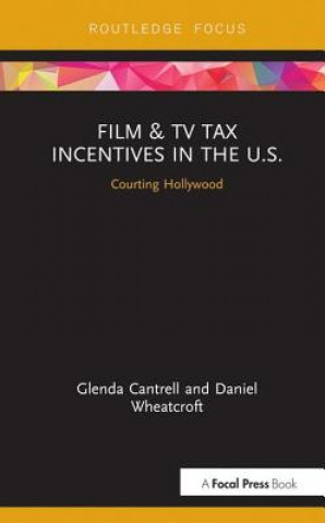 Книга Film & TV Tax Incentives in the U.S. Wheatcroft