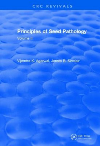 Könyv Principles of Seed Pathology (1987) Agarwal