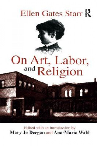 Kniha On Art, Labor, and Religion Ellen Starr