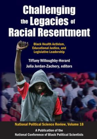 Knjiga Challenging the Legacies of Racial Resentment WILLOUGHBY HERARD