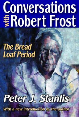 Kniha Conversations with Robert Frost Peter Stanlis