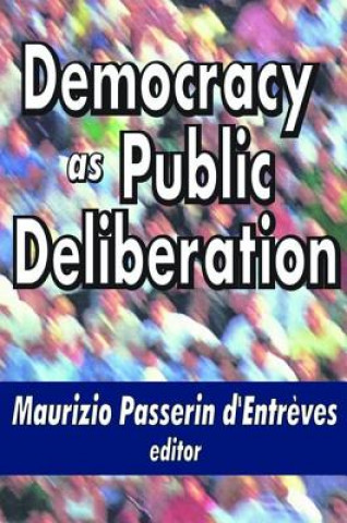 Carte Democracy as Public Deliberation Maurizio d'Entreves