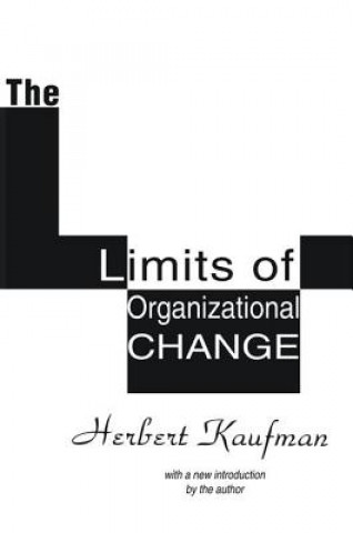 Kniha Limits of Organizational Change KAUFMAN