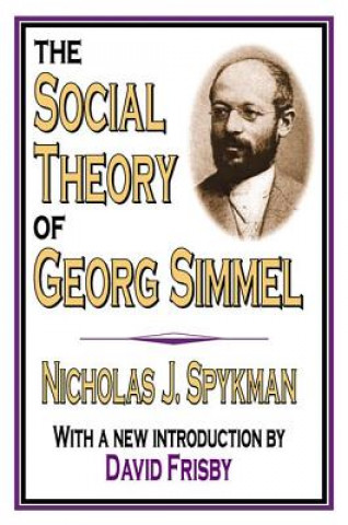 Książka Social Theory of Georg Simmel Nicholas J. Spykman